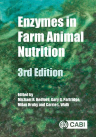 Title: Enzymes in Farm Animal Nutrition, Author: Michael R Bedford