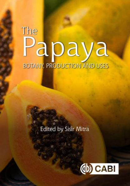 The Papaya: Botany, Production and Uses