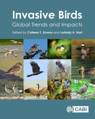 Title: Invasive Birds: Global Trends and Impacts, Author: Colleen T. Downs