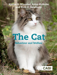 Title: The Cat: Behaviour and Welfare, Author: Bjarne O. Braastad