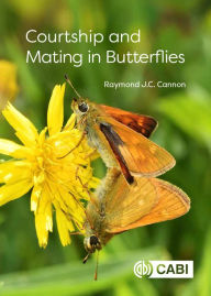 Title: Courtship and Mating in Butterflies, Author: Raymond J C Cannon