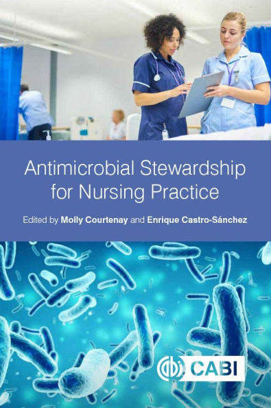 Antimicrobial Stewardship for Nursing Practice