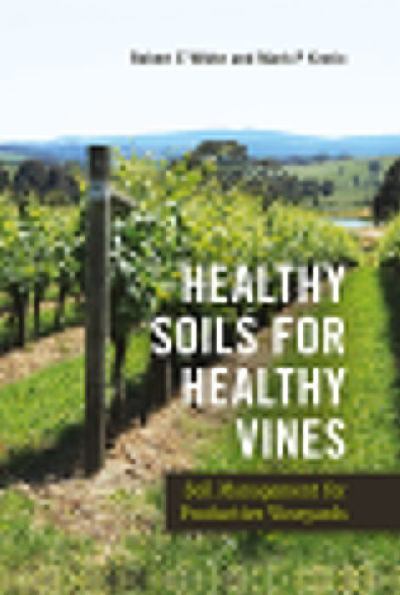 Healthy Soils for Vines: Soil Management Productive Vineyards