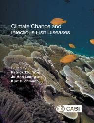 Title: Climate Change and Infectious Fish Diseases, Author: Patrick T K Woo