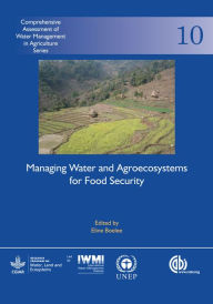 Title: Managing Water and Agroecosystems for Food Security, Author: Eline Boelee