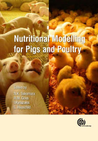 Title: Nutritional Modelling for Pigs and Poultry, Author: Nilva K Sakomura