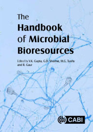 Title: The Handbook of Microbial Bioresources, Author: Aakash Goyal