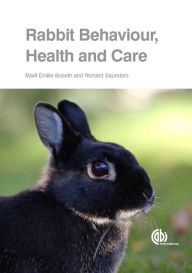 Title: Rabbit Behaviour, Health and Care, Author: Marit Emilie Buseth
