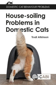 Title: House-soiling Problems in Domestic Cats, Author: Trudi Atkinson