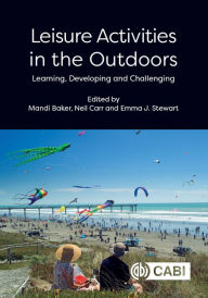 Title: Leisure Activities in the Outdoors: Learning, Developing and Challenging, Author: Mandi Baker