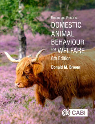 Title: Broom and Fraser's Domestic Animal Behaviour and Welfare, Author: Donald M. Broom