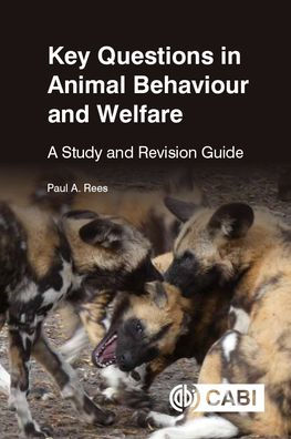 Key Questions Animal Behaviour and Welfare: A Study Revision Guide