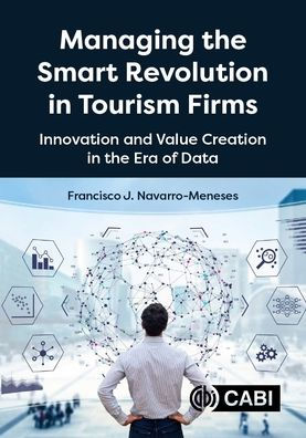 Managing the Smart Revolution Tourism Firms: Innovation and Value Creation Era of Data