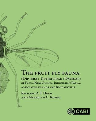 The Fruit Fly Fauna (Diptera - Tephritidae Dacinae) of Papua New Guinea, Indonesian Papua, Associated Islands and Bougainville