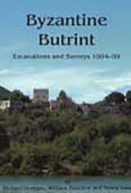 Title: Byzantine Butrint: Excavations and Surveys 1994-99, Author: Richard Hodges