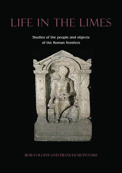 Life the Limes: Studies of people and objects Roman frontiers