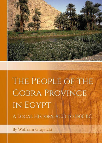 the People of Cobra Province Egypt: A Local History, 4500 to 1500 BC