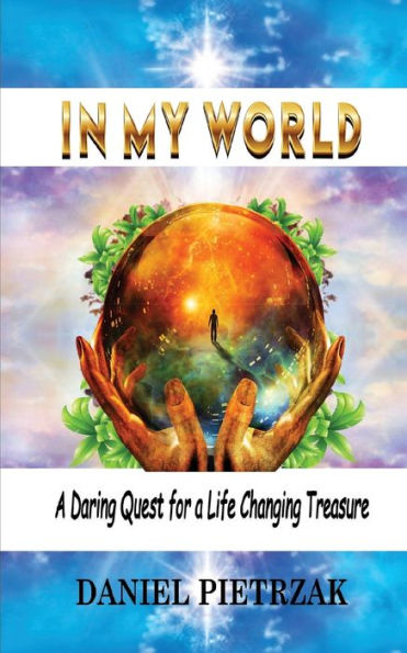 My World: a daring quest for life changing treasure