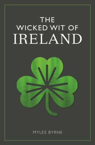 The Wicked Wit of Ireland