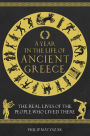 A Year in the Life of Ancient Greece: The Real Lives of the People Who Lived There