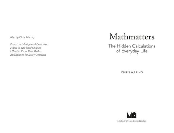 Mathmatters: The Hidden Calculations of Everyday Life