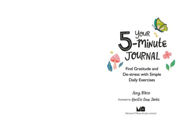 Your 5-Minute Journal: Find Gratitude and De-Stress with Simple Daily Exercises