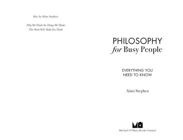 Philosophy for Busy People: Everything You Really Should Know