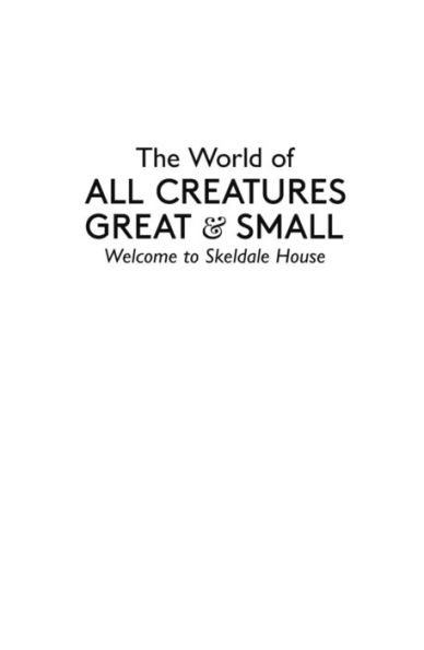 The World of All Creatures Great & Small: Welcome to Skeldale House