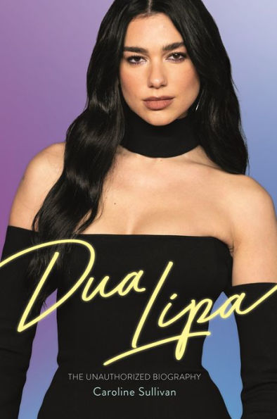 dua lipa the unauthorized biography