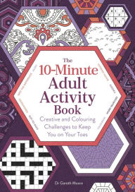 Free download audiobooks for ipod shuffle 10-Minute Adult Activity Book: Creative and Colouring Challenges to Keep You on Your Toes English version 9781789295047