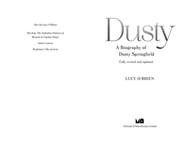 Dusty: The Classic Biography Revised and Updated