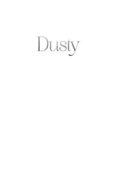 Dusty: The Classic Biography Revised and Updated
