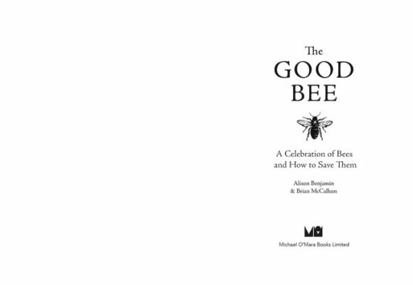 The Good Bee: A Celebration of Bees - And How to Save Them