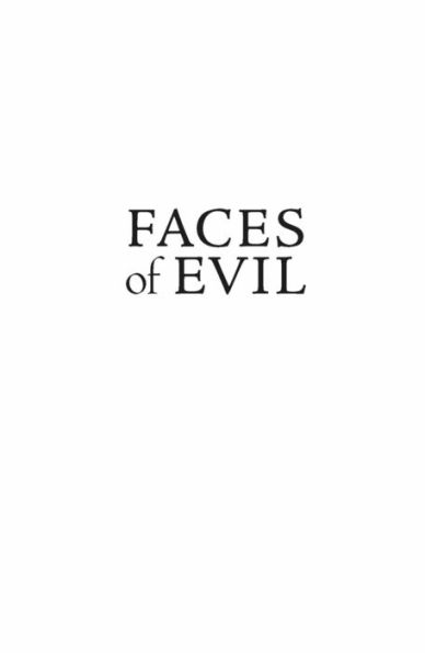 Faces of Evil: Unmasking the World's Most Horrific Serial Killers