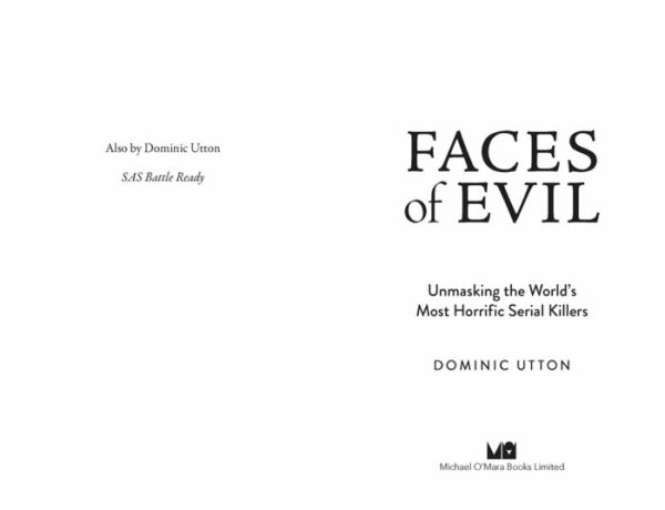 Faces of Evil: Unmasking the World's Most Horrific Serial Killers