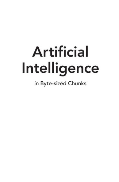 Artificial Intelligence in Byte-sized Chunks
