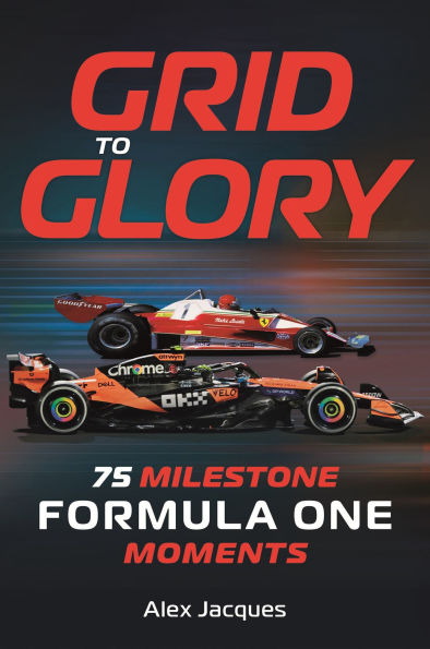 Grid to Glory: 75 Milestone Formula One Moments