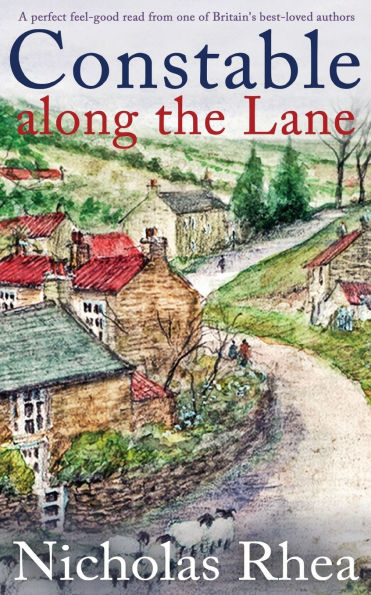 CONSTABLE ALONG THE LANE a perfect feel-good read from one of Britain's best-loved authors