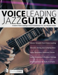 Title: Voice Leading Jazz Guitar, Author: Joseph Alexander