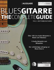 Title: Blues-Gitarre - The Complete Guide - Teil 1 - Rhythmusgitarre, Author: Joseph Alexander