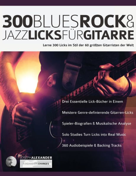 Gitarren-Licks: 300 Blues, Rock & Jazz Licks für Gitarre