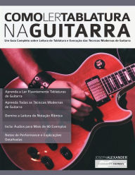 Title: Como Ler Tablatura na Guitarra, Author: Joseph Alexander