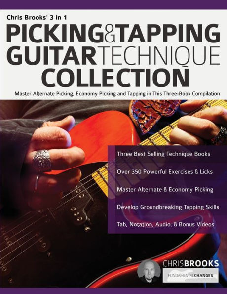 Chris Brooks' 3 in 1 Picking & Tapping Guitar Technique Collection: Master Alternate Picking, Economy Picking and Tapping in This Three-Book Compilation