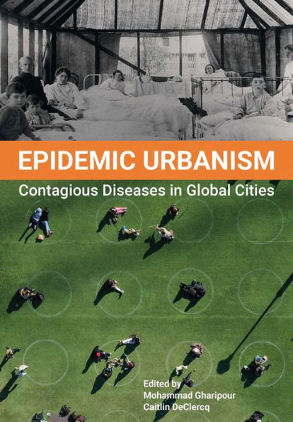 Epidemic Urbanism: Contagious Diseases Global Cities