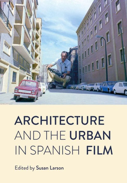 Architecture and the Urban Spanish Film
