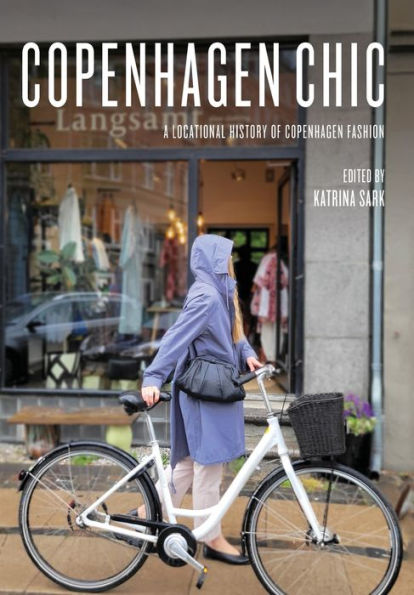 Copenhagen Chic: A Locational History of Fashion