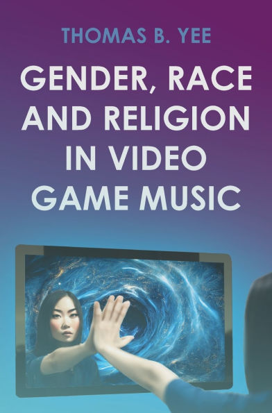 Gender, Race and Religion Video Game Music