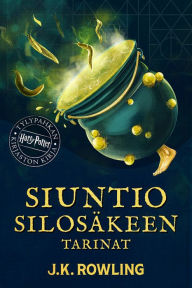 Title: Siuntio Silosäkeen tarinat: Tylypahkan kirjaston kirja, Harry Potter -sarja, Author: J. K. Rowling