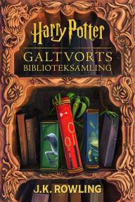 Title: Galtvorts biblioteksamling: Alle bøkene i Harry Potters Galtvort-bibliotek, Author: J. K. Rowling