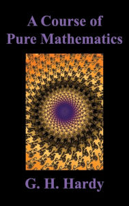 Title: A Course of Pure Mathematics, Author: G. H. Hardy